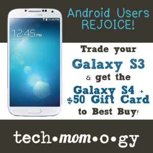 How I just upgraded to the Galaxy S4 & received $50 too! @techmomogy